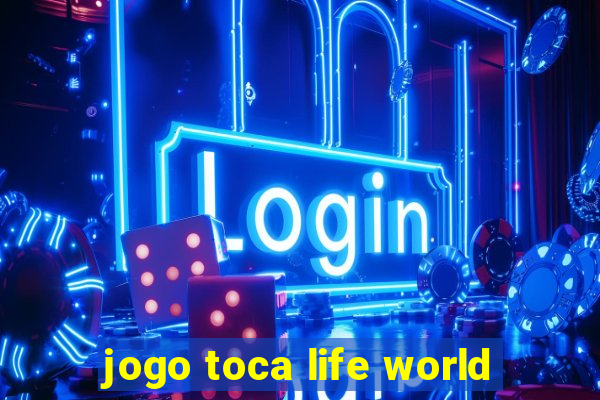 jogo toca life world